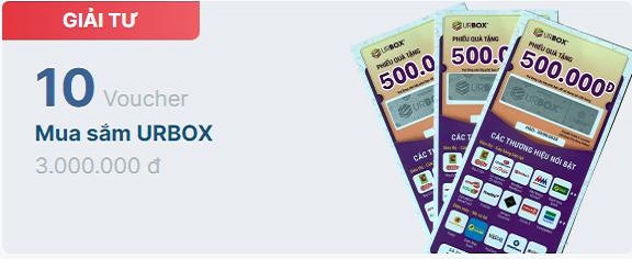 Khi khách hàng quay trúng giải tư được tặng ngay Voucher mua sắm URBOX (trị giá 3.000.000 VND/1 voucher)