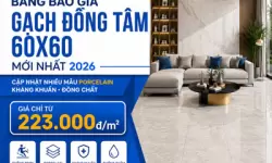 Bảng Báo Giá Gạch Đồng Tâm 60x60 Mới Nhất 2026 - Chiết Khấu Tốt