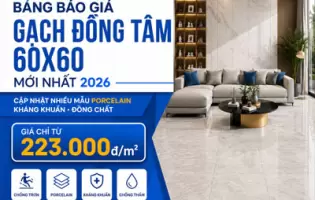 Bảng Báo Giá Gạch Đồng Tâm 60x60 Mới Nhất 2026 - Chiết Khấu Tốt