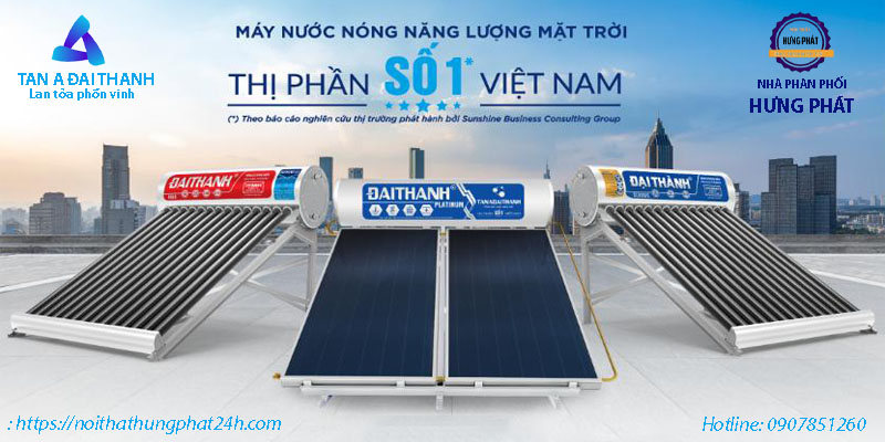 Máy nước nóng năng lượng mặt trời Đại Thành chính hãng tại Nội Thất Hưng Phát