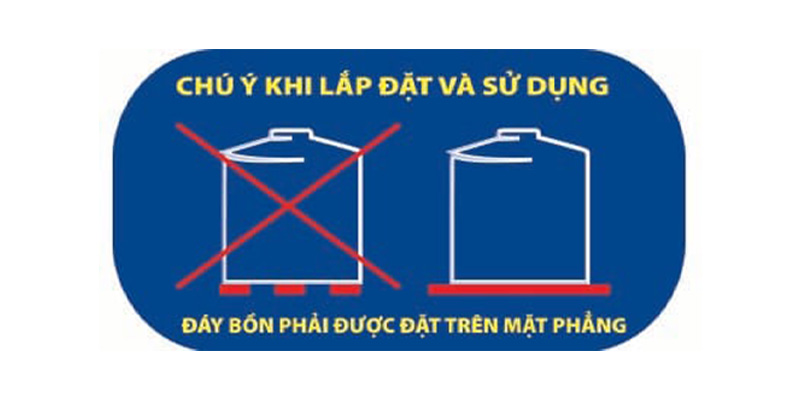 Lắp đặt bồn nước nhựa Long Nhiên trên nền phẳng, chắc chắn và sử dụng phụ kiện chất lượng theo đúng hướng dẫn