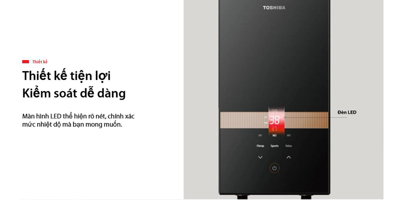 ​​​​​​​Màn hình LED dễ sử dụng giúp điều chỉnh nhiệt độ nước dễ dàng